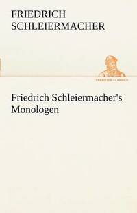 bokomslag Friedrich Schleiermacher's Monologen