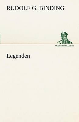Rudolf G Binding, Rudolf G. Binding - Legenden, Häftad