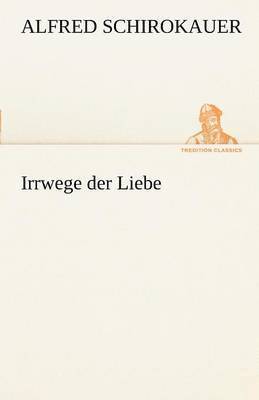 Irrwege Der Liebe 1