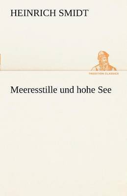 Meeresstille Und Hohe See