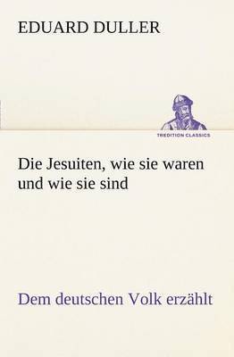 bokomslag Jesuiten, Wie Sie Waren Und Wie Sie Sind
