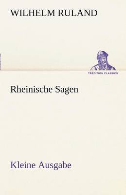 Rheinische Sagen - Kleine Ausgabe 1