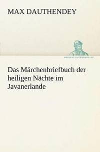 bokomslag Das Marchenbriefbuch Der Heiligen Nachte Im Javanerlande