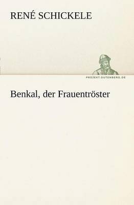 Benkal, Der Frauentroster 1