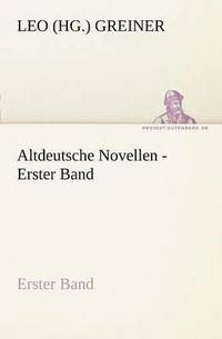 bokomslag Altdeutsche Novellen - Erster Band