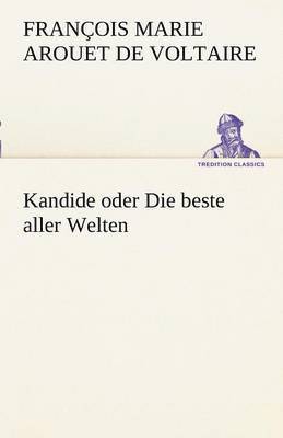 Voltaire, Francois Marie Arouet de Voltaire - Kandide Oder Die Beste Aller Welten, Häftad