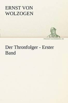 bokomslag Der Thronfolger - Erster Band