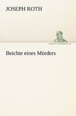 Joseph Roth - Beichte Eines Morders, Häftad
