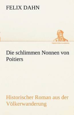 bokomslag Die Schlimmen Nonnen Von Poitiers