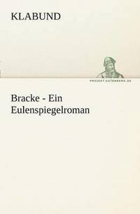 bokomslag Bracke - Ein Eulenspiegelroman