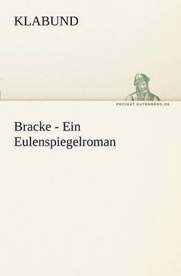 bokomslag Bracke - Ein Eulenspiegelroman