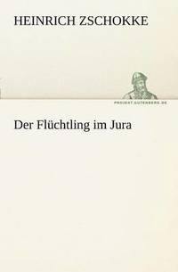 bokomslag Der Fluchtling Im Jura