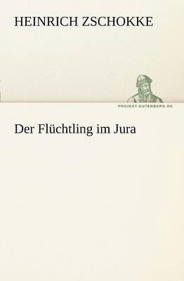 bokomslag Der Fluchtling Im Jura