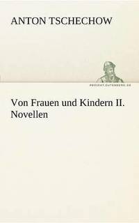 bokomslag Von Frauen Und Kindern II. Novellen