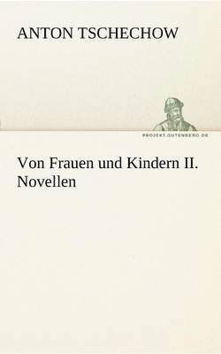 Von Frauen Und Kindern II. Novellen 1