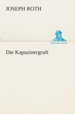 Joseph Roth - Kapuzinergruft, Häftad