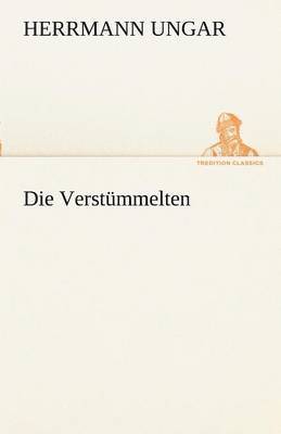 Die Verstummelten 1