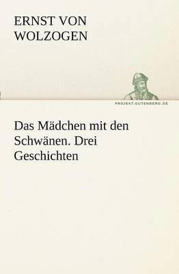 bokomslag Das Madchen Mit Den Schwanen. Drei Geschichten