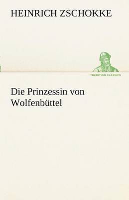 bokomslag Die Prinzessin Von Wolfenbuttel