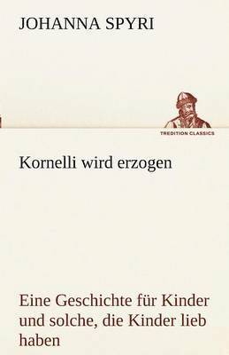 Kornelli Wird Erzogen 1