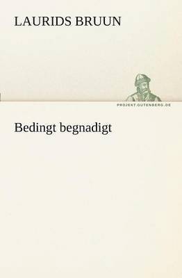 Bedingt Begnadigt