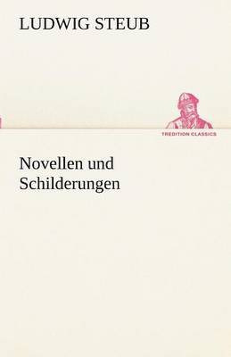 Novellen Und Schilderungen 1