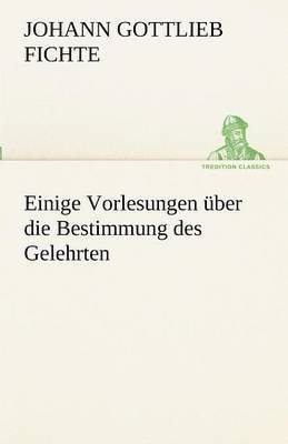 bokomslag Einige Vorlesungen Uber Die Bestimmung Des Gelehrten