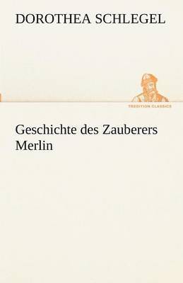 Geschichte Des Zauberers Merlin