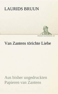 Van Zantens Torichte Liebe
