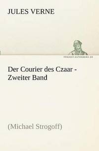 bokomslag Der Courier Des Czaar - Zweiter Band
