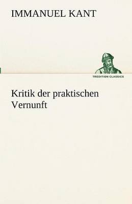 Immanuel Kant - Kritik der praktischen Vernunft, Häftad