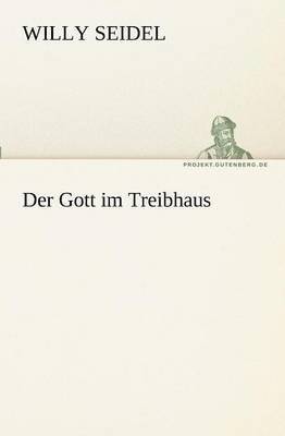 Der Gott Im Treibhaus 1