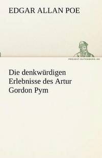 bokomslag Die Denkwurdigen Erlebnisse Des Artur Gordon Pym