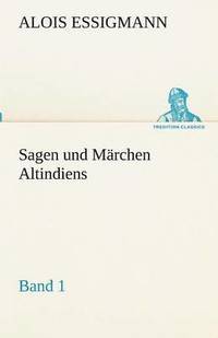 bokomslag Sagen Und Marchen Altindiens, Band 1
