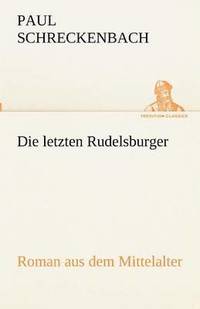 bokomslag Die Letzten Rudelsburger