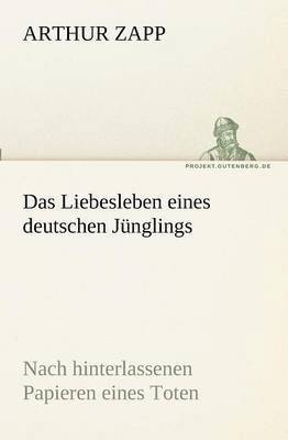 Das Liebesleben Eines Deutschen Junglings 1