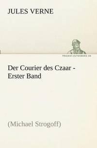 bokomslag Der Courier des Czaar - Erster Band