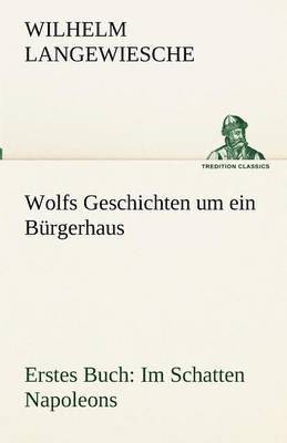 bokomslag Wolfs Geschichten um ein Brgerhaus - Erstes Buch