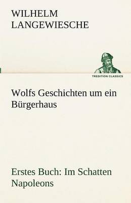 bokomslag Wolfs Geschichten um ein Bürgerhaus - Erstes Buch
