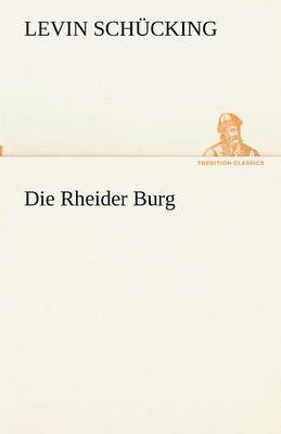 Levin Schücking - Rheider Burg, Häftad