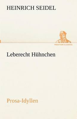 Heinrich Seidel - Leberecht Hühnchen, Häftad