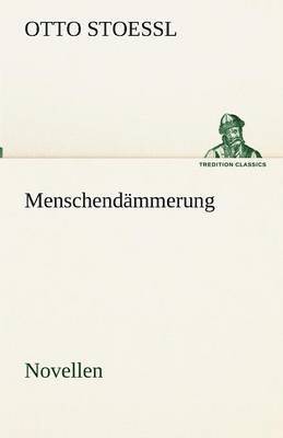 bokomslag Menschendmmerung - Novellen