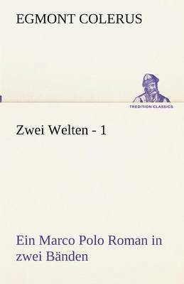 Egmont Colerus - Zwei Welten - 1, Häftad