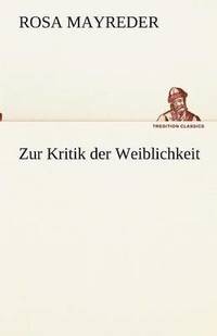 bokomslag Zur Kritik der Weiblichkeit