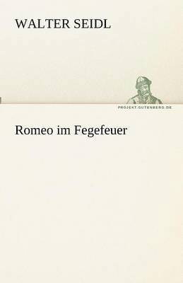 bokomslag Romeo im Fegefeuer