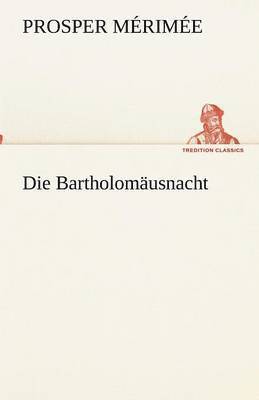 bokomslag Die Bartholomusnacht