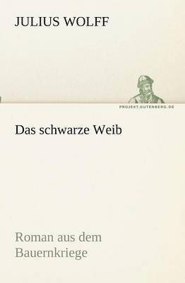 Julius Wolff - schwarze Weib, Häftad