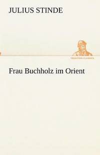 bokomslag Frau Buchholz im Orient