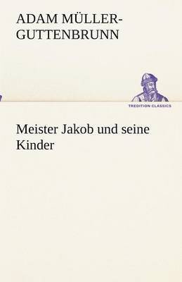 Meister Jakob und seine Kinder