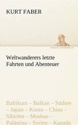 bokomslag Weltwanderers letzte Fahrten und Abenteuer